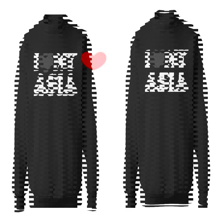 I Love My Asia I Heart My Asia Sweatshirt