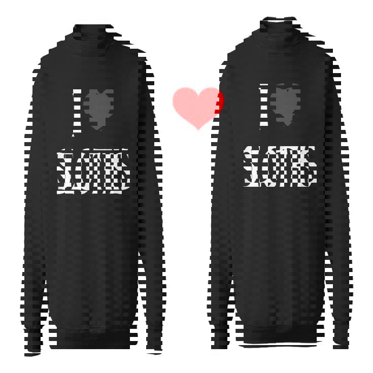 I Love Sloths I Heart Sloths Three Toed Tree Sloth Lover Sweatshirt