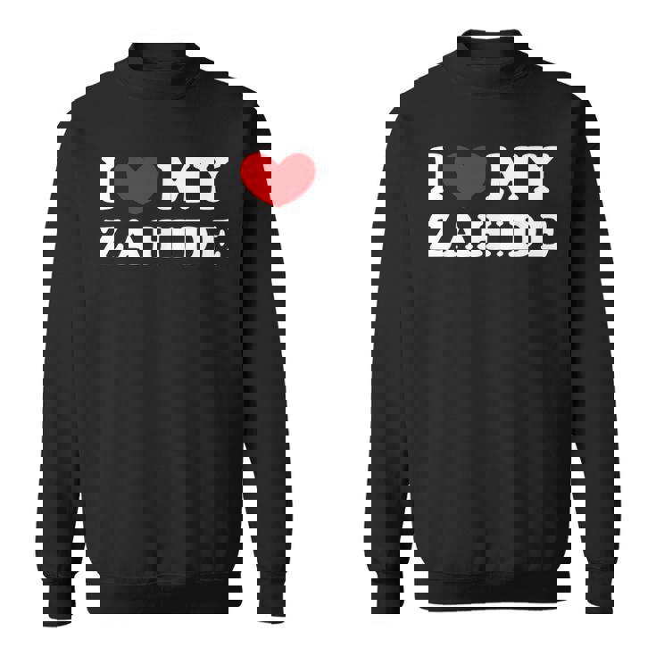 I Love My Zahide Ich Liebe Meinen Zahide Sweatshirt