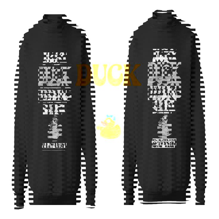 Lucky Duck Feeding Shirt Sweatshirt