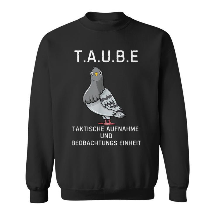 Lustiges Tauben Überwachungs- Deutsches Meme Sweatshirt