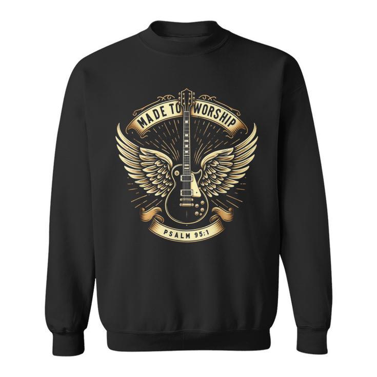 Made To Worship Psalm 95 Sweatshirt