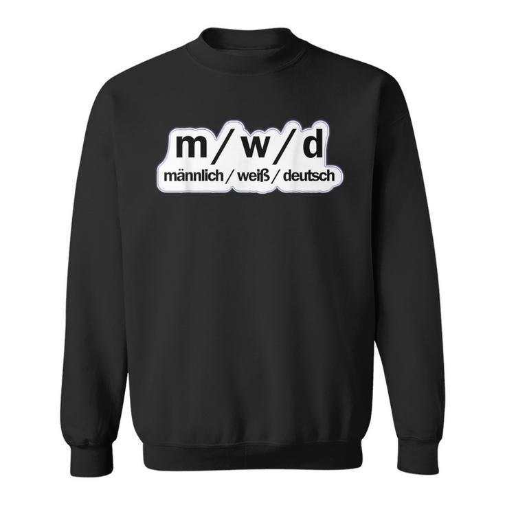 Male German Political Sayings Sweatshirt