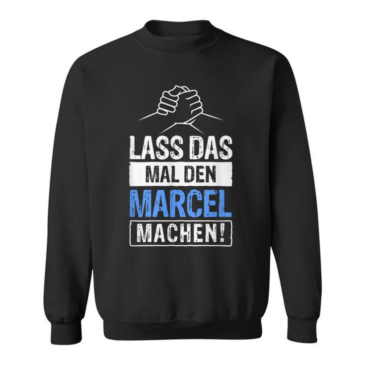 Marcel Name With Slogan Sweatshirt