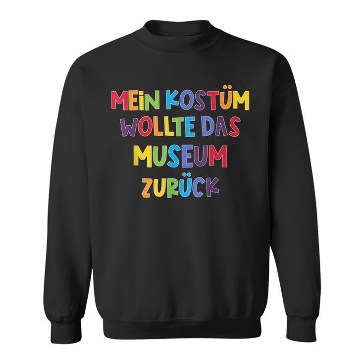 Mein Kostüm Wollte Das Museum Back Carnival & Fancy Dress Sweatshirt