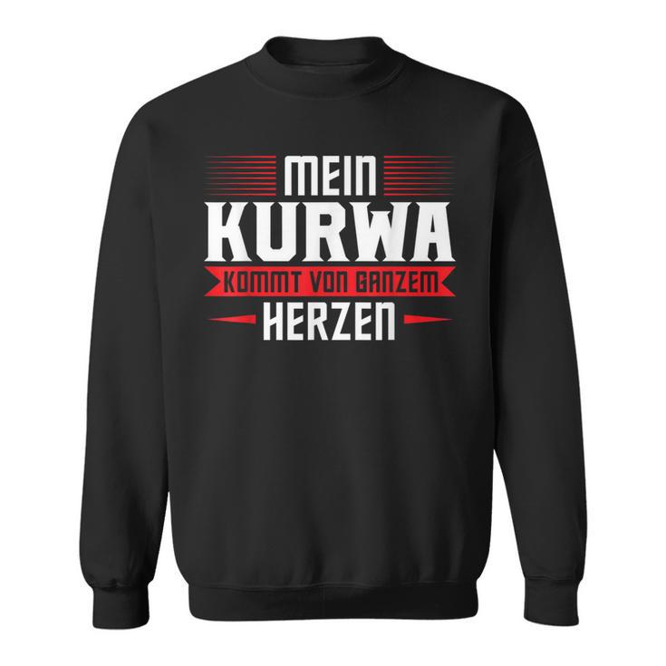 Mein Kurwa Kommton Ganzem Herz Polen Kurwa Sweatshirt