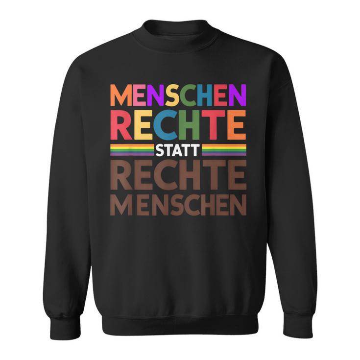 Menschenrechte Statt Rechte Menschen Regenbogen Spruch Sweatshirt