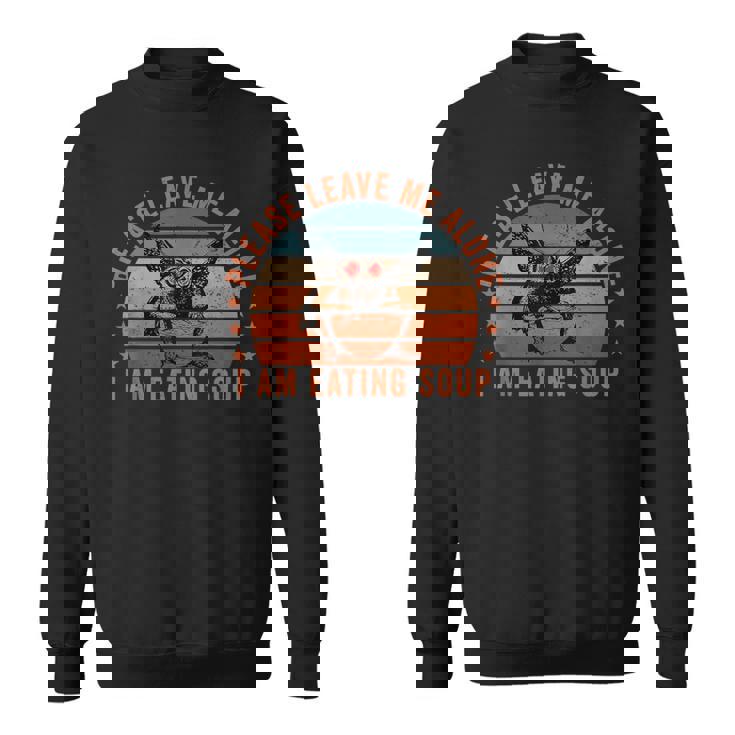 Mothman Eating Soup Please Leave Me Alone I Am Eating Soup Sweatshirt