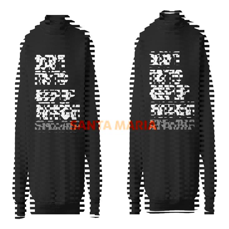 N'essayez Pas De Garder Laille Natale De Santa Maria En Californie Sweater e