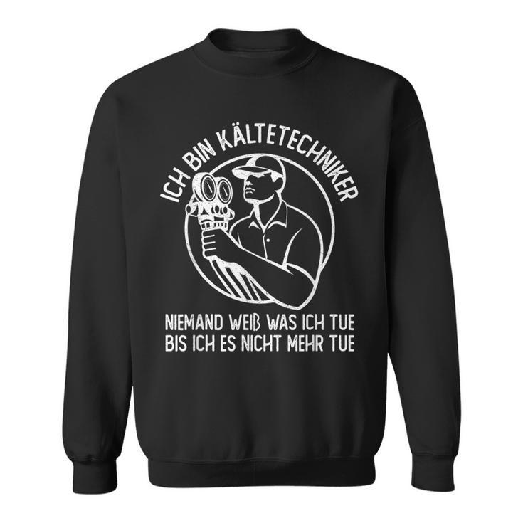 Niemand Weiß Was Ich Tue Sweatshirt