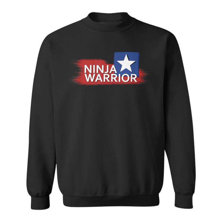 Ninja Warrior Ninja Training For Ninjas And Fans Sweatshirt