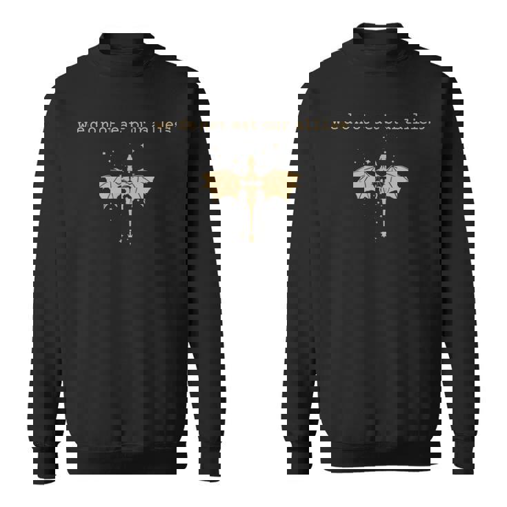 We Do Not Eat Our Allies Dragon Rider 4Th Wing Book Bookish Sweatshirt We Do Not Eat Our Allies Dragon Rider 4Th Wing Book Bookish Sweatshirt