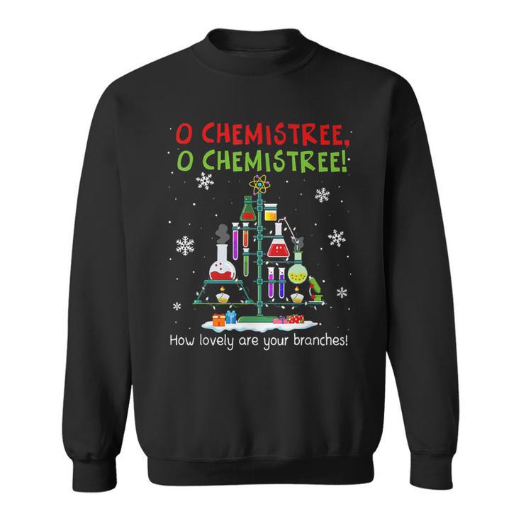 O Chemistree Wie Schön Sind Ihre Zweige Science Xmas Sweatshirt