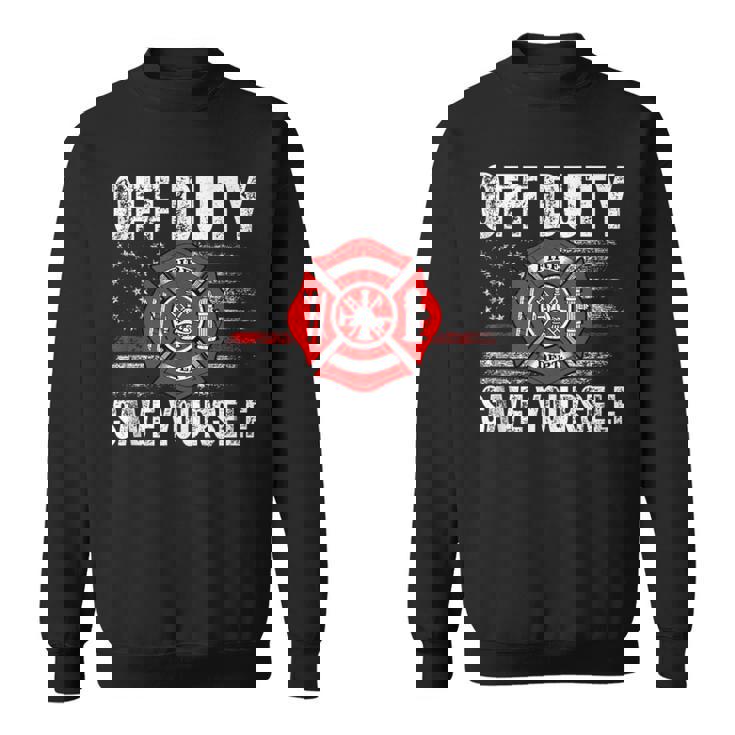 Off-Duty Save Yourself Firefighter Retro American Flag Sweatshirt