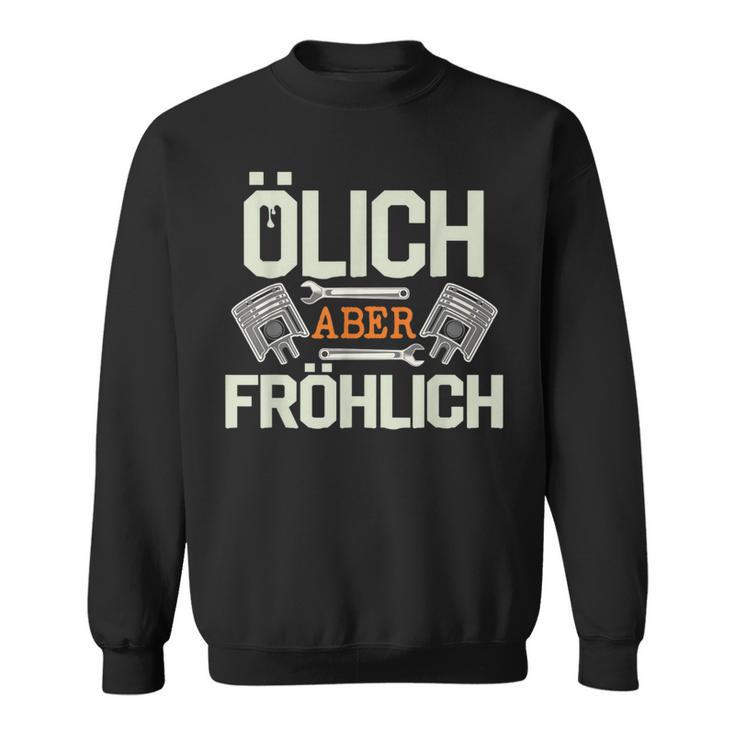 Olich Aber Fröhlich Oil Mechanic Car Screwdriver Sweatshirt