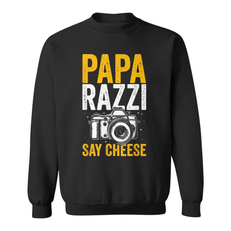 Paparazzi Say Cheese Photographer Photography Camera Sweatshirt