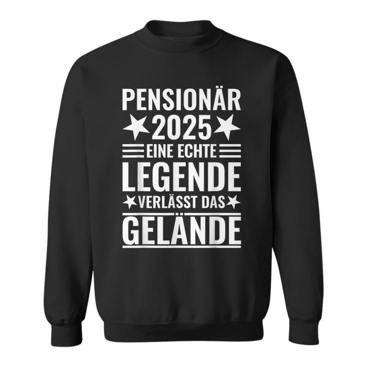 Pensionierung Legendeerlässt Das Gelände Pensionär 2025 Sweatshirt