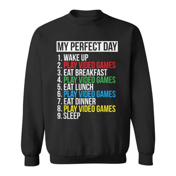 My Perfect Dayideo Games Cool Gamer Sweatshirt