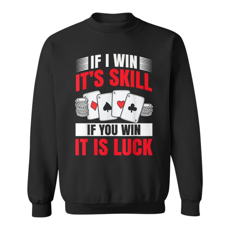 Poker Costume For In Texas Poker Player Sweatshirt