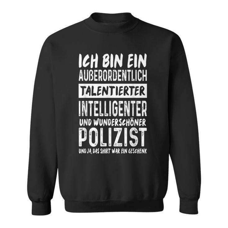 Police Officer Intelligent Beautiful Police Sweatshirt