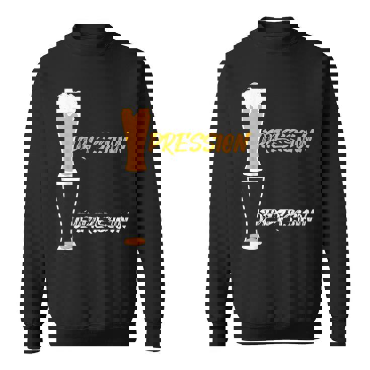 Pression Depression Bière Apéro Fête Bar Nouvel An Cadeau Sweater e