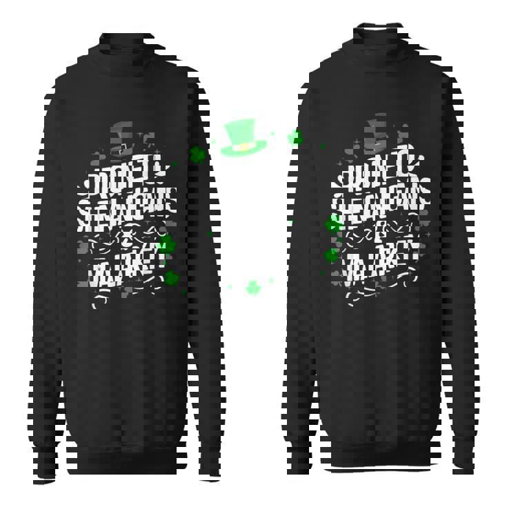 Prone To Shenanigans & Malarkey St Patrick's Day Proud Irish Sweatshirt