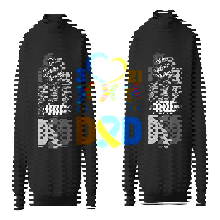 Proud Dad 321 Down Syndrome Awareness Yellow & Blue Ribbon Sweatshirt