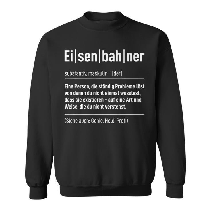 Railway Saying Model Railway Train Railway Definition Sweatshirt