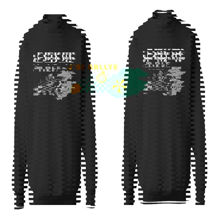 Rallye Humour J’Peux Pas J’Aioiture De Course Sweater e