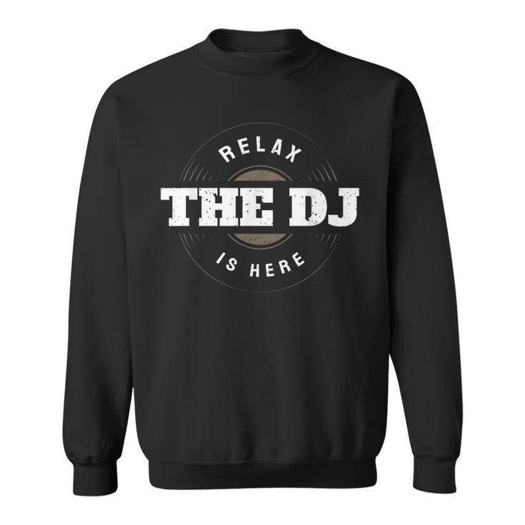 Relax The Dj Is Here Musique Dj Sweater e