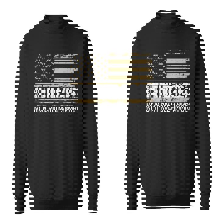 Retired 2025 Us American Flag Problem Anymore For Retirement Sweatshirt