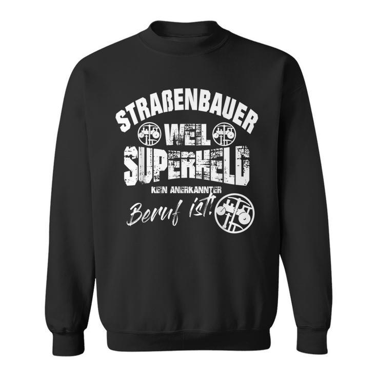 Road Construction Street Builder Guild Craft Work S Sweatshirt