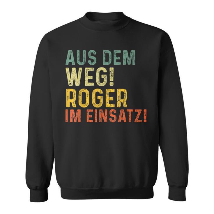 Roger Lustiger Spruch Nameorname Sweatshirt