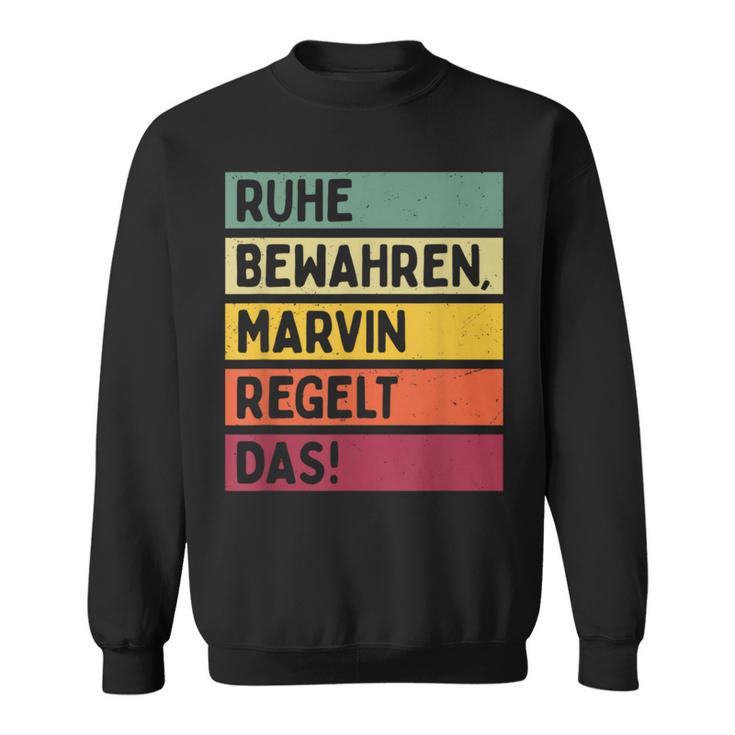 Ruhe Bewahren Marvin Regelt Das Spruch In Retro Farben Sweatshirt