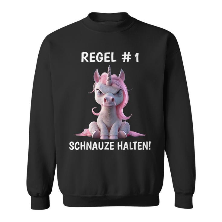 Rule 1 Snout Unicorn Sarcasm Sweatshirt