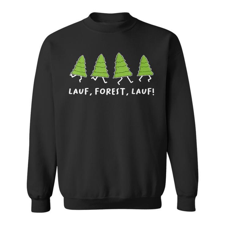 Running Forest Running Parody Sayings Sweatshirt