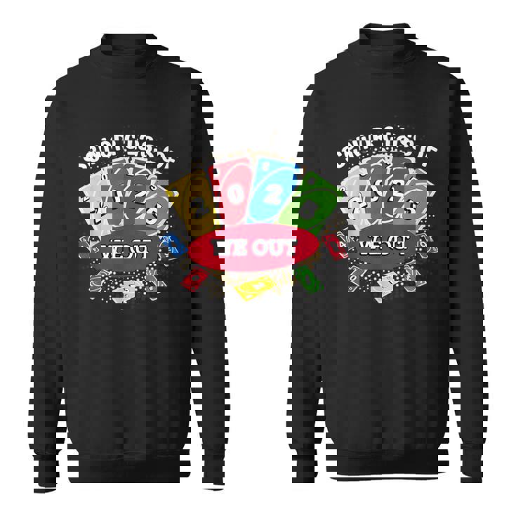 Senior-Class Of 2025 We Out-Uno Graduation Sweatshirt