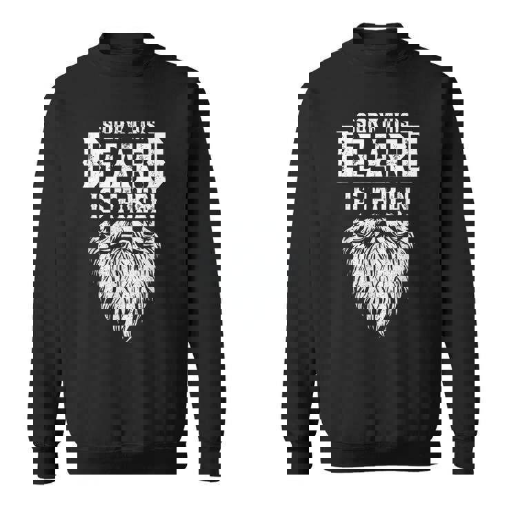 Sorry This Beard Is Taken Retro Valentines Day Dad Sweatshirt