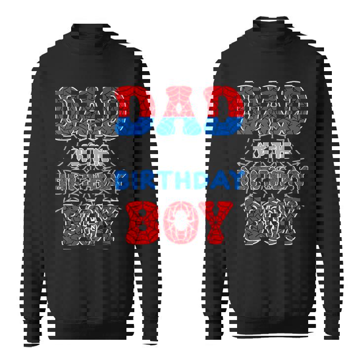 Spider Web Birthday Party Dad Of The Birthday Boy Sweatshirt