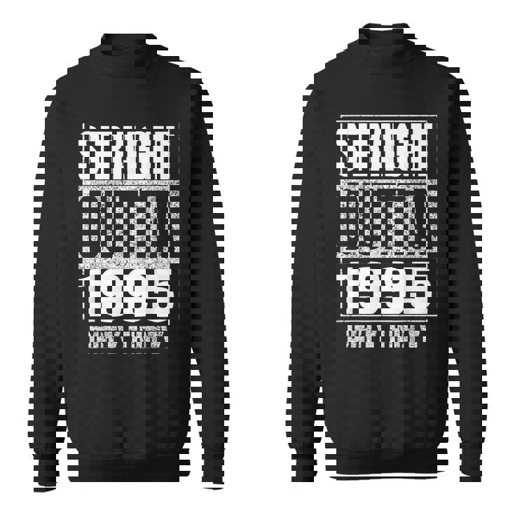 Straight Outta 1995 30Th Birthday Thirty Dirty Vintage Sweatshirt