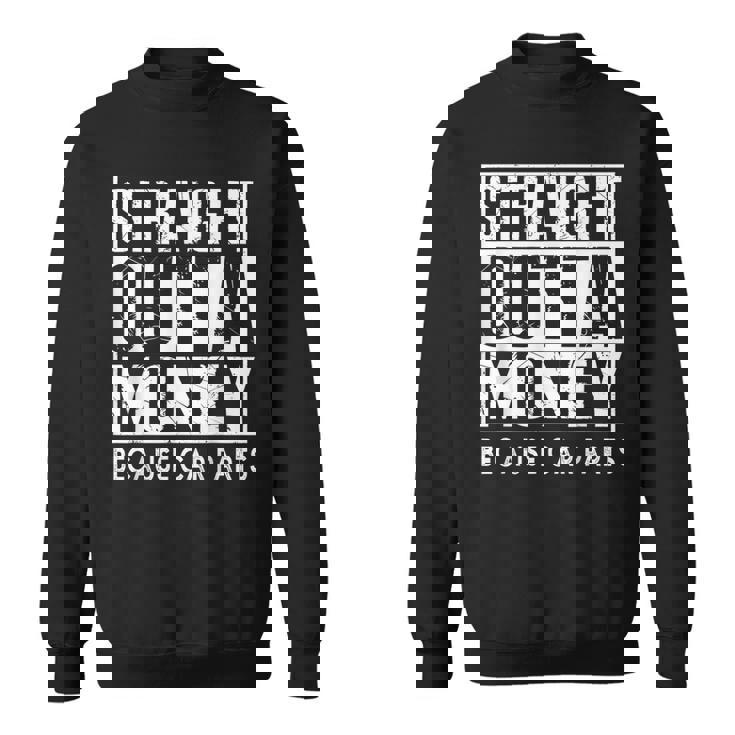 Straight Outta Money Because Car Parts Cars Lovers Camisa de entrenamiento
