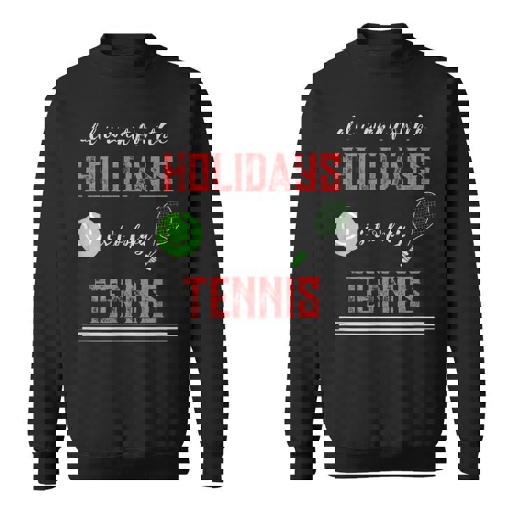 Tennis Novelty Holiday Tshirt Sweatshirt