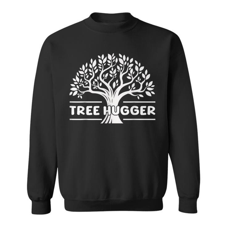 Tree Hugger Nature Lovers Sweatshirt