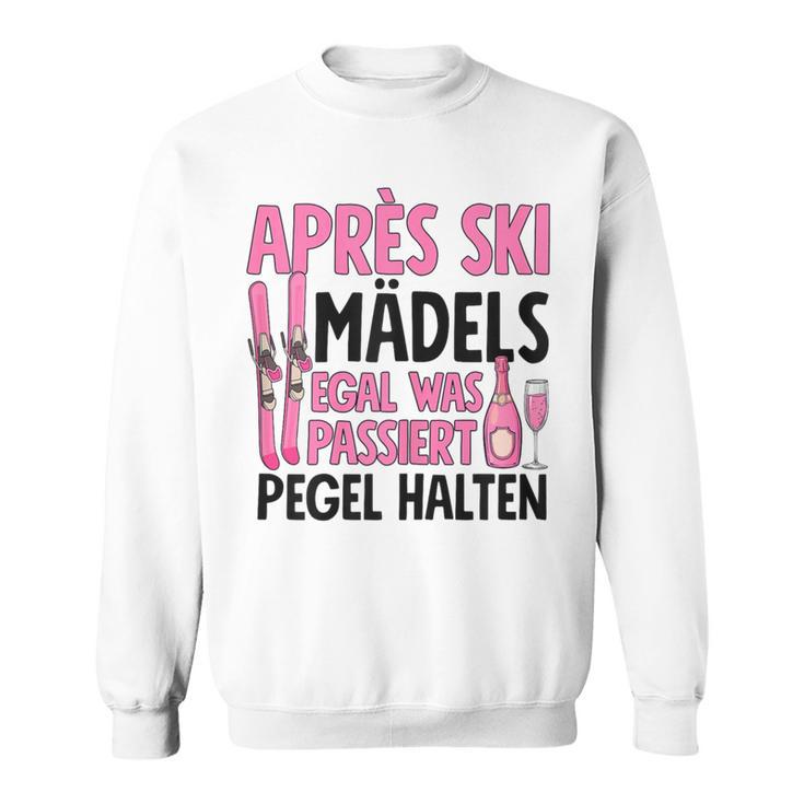 Apres Ski Mädels Egal Was Passiert Pegel Halten Sweatshirt