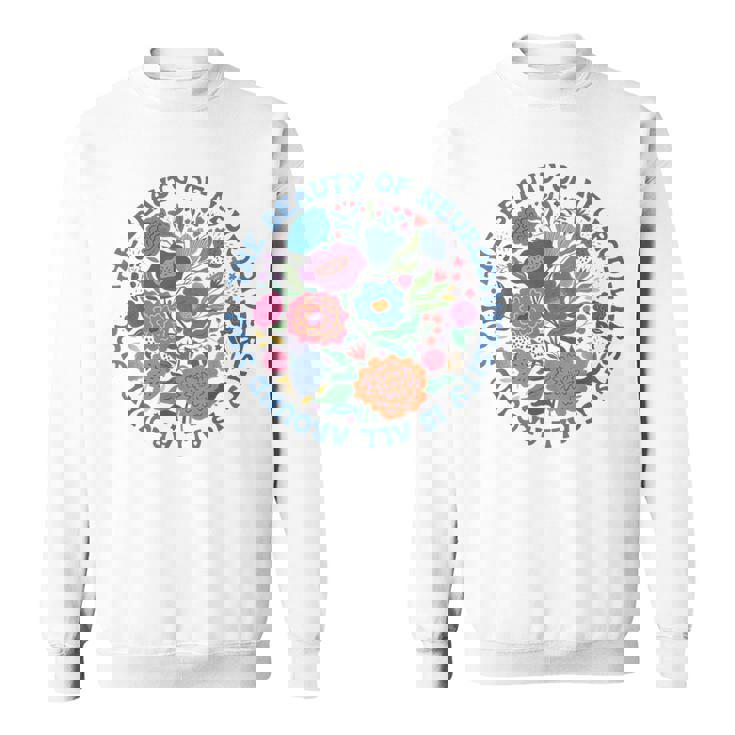 Floral Autism Neurodiversity Inclusion Sped Teacher BCBA Sweatshirt