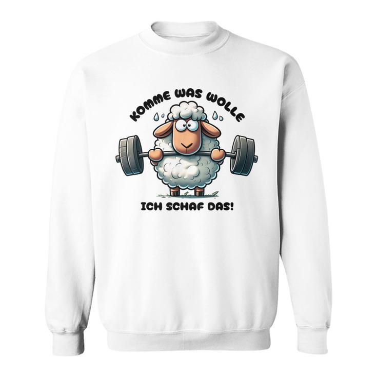 Sheep Motivation Motivational Saying Fun Humour Gray Sweatshirt