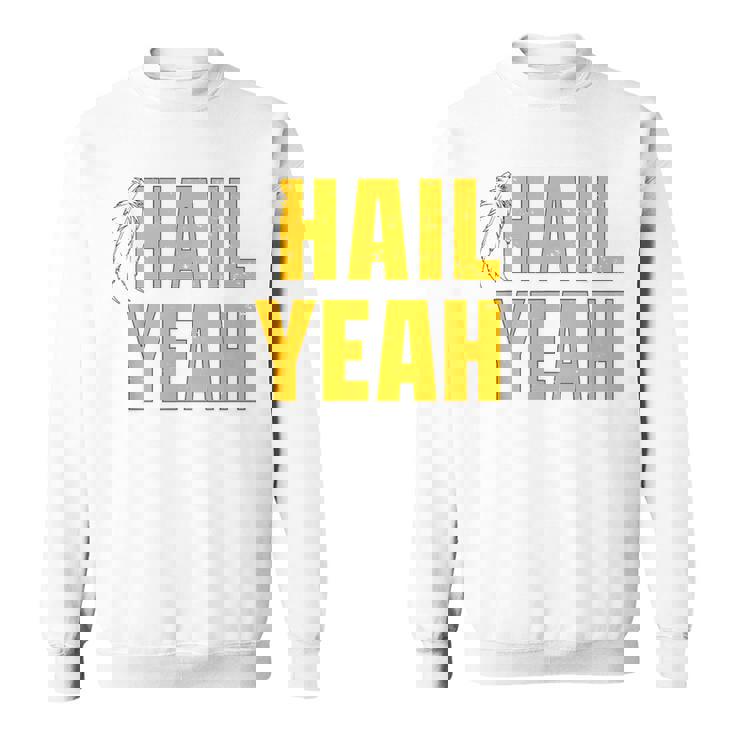 Hail Yeah Washington Washington Fan Merch Sweatshirt