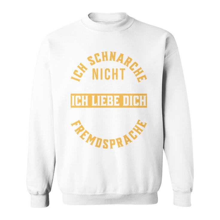 Ich Schnarche Nicht Schnarcher Lustiger Spruch Schnarchen Sweatshirt