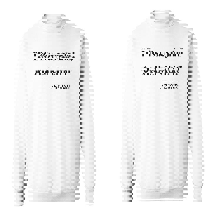 If Its a Symbol To Hell With It Sweatshirt