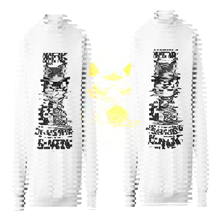 Kitten Knitting Because Murder Is Wrong Cat Sweatshirt